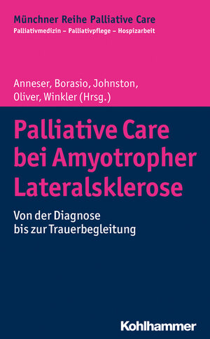 Buchcover Palliative Care bei Amyotropher Lateralsklerose  | EAN 9783170299825 | ISBN 3-17-029982-4 | ISBN 978-3-17-029982-5