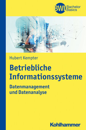Buchcover Betriebliche Informationssysteme | Hubert Kempter | EAN 9783170301375 | ISBN 3-17-030137-3 | ISBN 978-3-17-030137-5