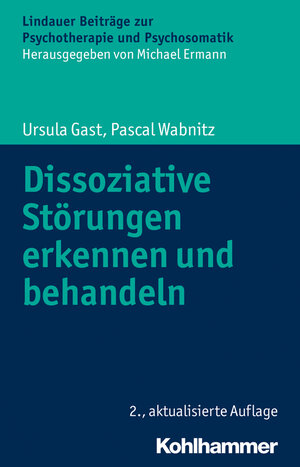 Buchcover Dissoziative Störungen erkennen und behandeln | Ursula Gast | EAN 9783170302402 | ISBN 3-17-030240-X | ISBN 978-3-17-030240-2