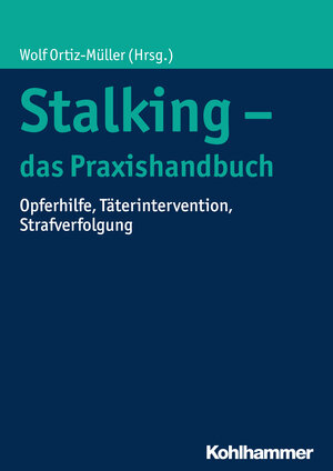 Buchcover Stalking - das Praxishandbuch  | EAN 9783170302815 | ISBN 3-17-030281-7 | ISBN 978-3-17-030281-5