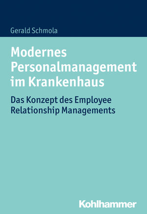 Buchcover Modernes Personalmanagement im Krankenhaus | Gerald Schmola | EAN 9783170305397 | ISBN 3-17-030539-5 | ISBN 978-3-17-030539-7