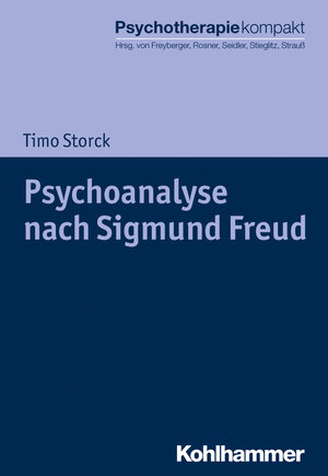 Buchcover Psychoanalyse nach Sigmund Freud | Timo Storck | EAN 9783170308770 | ISBN 3-17-030877-7 | ISBN 978-3-17-030877-0