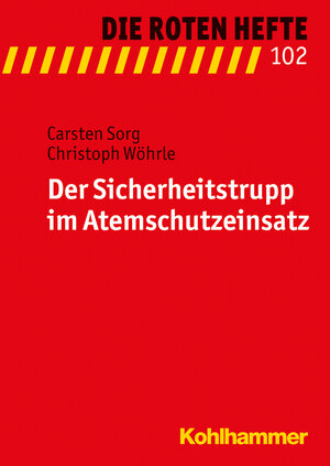 Buchcover Der Sicherheitstrupp im Atemschutzeinsatz | Carsten Sorg | EAN 9783170309340 | ISBN 3-17-030934-X | ISBN 978-3-17-030934-0