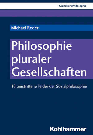 Buchcover Philosophie pluraler Gesellschaften | Michael Reder | EAN 9783170310100 | ISBN 3-17-031010-0 | ISBN 978-3-17-031010-0