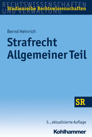 Buchcover Strafrecht Allgemeiner Teil | Bernd Heinrich | EAN 9783170310582 | ISBN 3-17-031058-5 | ISBN 978-3-17-031058-2