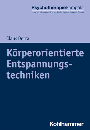 Buchcover Körperorientierte Entspannungstechniken | Claus Derra | EAN 9783170312234 | ISBN 3-17-031223-5 | ISBN 978-3-17-031223-4