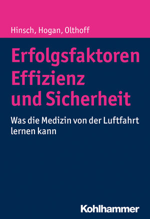Buchcover Erfolgsfaktoren Effizienz und Sicherheit | Martin Hinsch | EAN 9783170312623 | ISBN 3-17-031262-6 | ISBN 978-3-17-031262-3