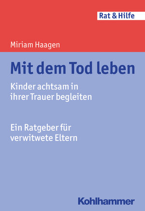 Buchcover Mit dem Tod leben | Miriam Haagen | EAN 9783170312784 | ISBN 3-17-031278-2 | ISBN 978-3-17-031278-4