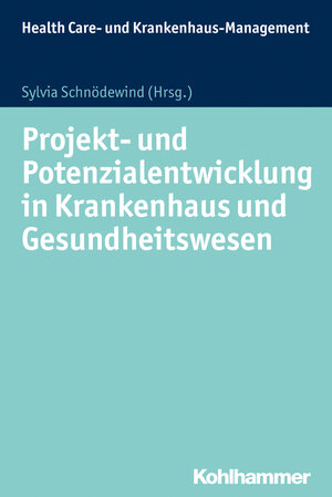 Buchcover Projekt- und Potenzialentwicklung in Krankenhaus und Gesundheitswesen  | EAN 9783170316164 | ISBN 3-17-031616-8 | ISBN 978-3-17-031616-4