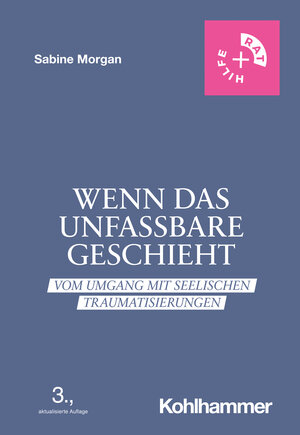 Buchcover Wenn das Unfassbare geschieht | Sabine Morgan | EAN 9783170316317 | ISBN 3-17-031631-1 | ISBN 978-3-17-031631-7
