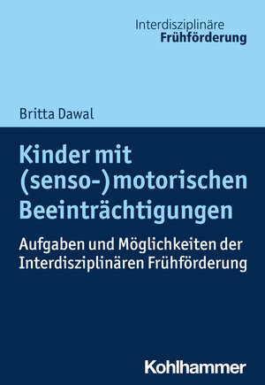 Buchcover Kinder mit (senso-)motorischen Beeinträchtigungen | Britta Dawal | EAN 9783170317482 | ISBN 3-17-031748-2 | ISBN 978-3-17-031748-2