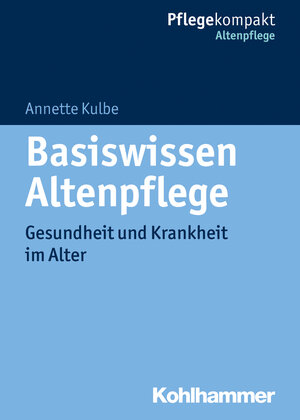 Buchcover Basiswissen Altenpflege | Annette Kulbe | EAN 9783170317598 | ISBN 3-17-031759-8 | ISBN 978-3-17-031759-8