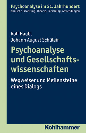 Buchcover Psychoanalyse und Gesellschaftswissenschaften | Rolf Haubl | EAN 9783170317697 | ISBN 3-17-031769-5 | ISBN 978-3-17-031769-7