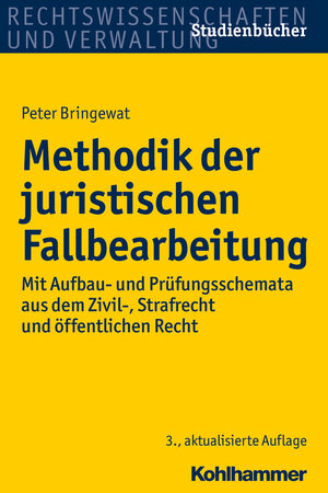 Buchcover Methodik der juristischen Fallbearbeitung | Peter Bringewat | EAN 9783170318236 | ISBN 3-17-031823-3 | ISBN 978-3-17-031823-6
