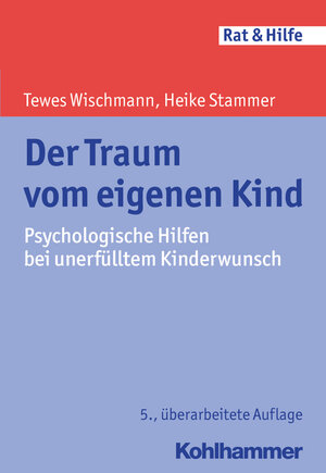 Buchcover Der Traum vom eigenen Kind | Tewes Wischmann | EAN 9783170318991 | ISBN 3-17-031899-3 | ISBN 978-3-17-031899-1