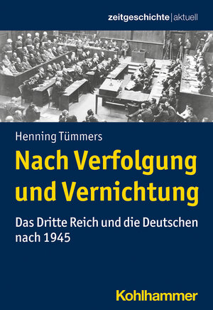 Buchcover Nach Verfolgung und Vernichtung | Henning Tümmers | EAN 9783170319325 | ISBN 3-17-031932-9 | ISBN 978-3-17-031932-5