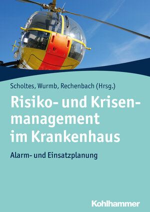 Buchcover Risiko- und Krisenmanagement im Krankenhaus  | EAN 9783170321182 | ISBN 3-17-032118-8 | ISBN 978-3-17-032118-2