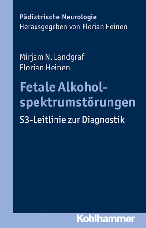 Buchcover Fetale Alkoholspektrumstörungen | Mirjam N. Landgraf | EAN 9783170321311 | ISBN 3-17-032131-5 | ISBN 978-3-17-032131-1