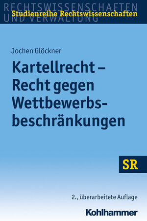 Buchcover Kartellrecht - Recht gegen Wettbewerbsbeschränkungen | Jochen Glöckner | EAN 9783170321588 | ISBN 3-17-032158-7 | ISBN 978-3-17-032158-8