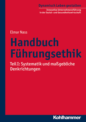Buchcover Handbuch Führungsethik | Elmar Nass | EAN 9783170322042 | ISBN 3-17-032204-4 | ISBN 978-3-17-032204-2