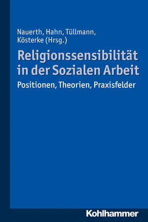 Buchcover Religionssensibilität in der Sozialen Arbeit  | EAN 9783170322066 | ISBN 3-17-032206-0 | ISBN 978-3-17-032206-6