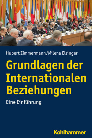 Buchcover Grundlagen der Internationalen Beziehungen | Hubert Zimmermann | EAN 9783170323971 | ISBN 3-17-032397-0 | ISBN 978-3-17-032397-1
