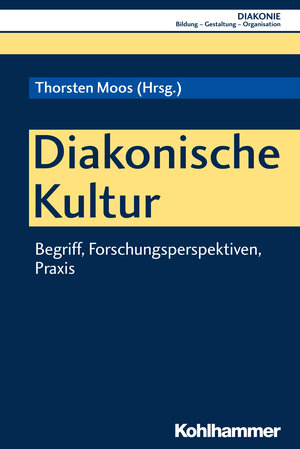 Buchcover Diakonische Kultur  | EAN 9783170325197 | ISBN 3-17-032519-1 | ISBN 978-3-17-032519-7