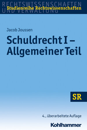 Buchcover Schuldrecht I - Allgemeiner Teil | Jacob Joussen | EAN 9783170325340 | ISBN 3-17-032534-5 | ISBN 978-3-17-032534-0