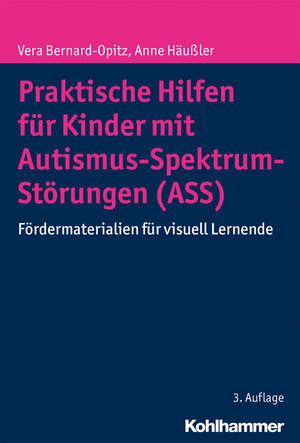 Buchcover Praktische Hilfen für Kinder mit Autismus-Spektrum-Störungen (ASS) | Vera Bernard-Opitz | EAN 9783170326231 | ISBN 3-17-032623-6 | ISBN 978-3-17-032623-1