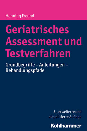 Buchcover Geriatrisches Assessment und Testverfahren | Henning Freund | EAN 9783170326293 | ISBN 3-17-032629-5 | ISBN 978-3-17-032629-3