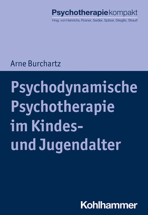 Buchcover Psychodynamische Psychotherapie im Kindes- und Jugendalter | Arne Burchartz | EAN 9783170326453 | ISBN 3-17-032645-7 | ISBN 978-3-17-032645-3