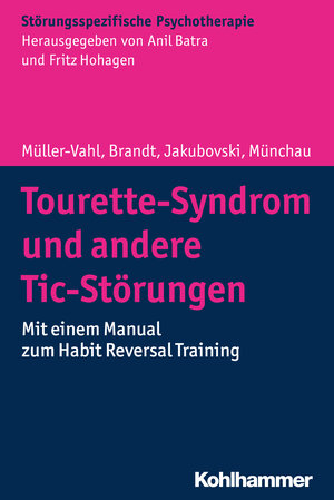 Buchcover Tourette-Syndrom und andere Tic-Störungen | Kirsten Müller-Vahl | EAN 9783170326538 | ISBN 3-17-032653-8 | ISBN 978-3-17-032653-8