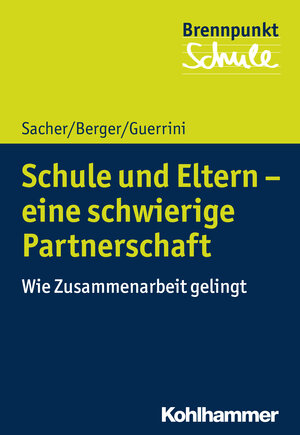 Buchcover Schule und Eltern - eine schwierige Partnerschaft | Werner Sacher | EAN 9783170327078 | ISBN 3-17-032707-0 | ISBN 978-3-17-032707-8