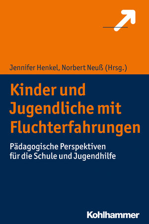 Buchcover Kinder und Jugendliche mit Fluchterfahrungen  | EAN 9783170327269 | ISBN 3-17-032726-7 | ISBN 978-3-17-032726-9