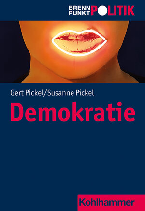 Buchcover Demokratie | Susanne Pickel | EAN 9783170328112 | ISBN 3-17-032811-5 | ISBN 978-3-17-032811-2