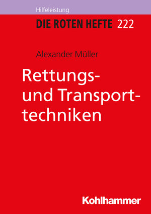 Buchcover Rettungs- und Transporttechniken | Alexander Müller | EAN 9783170328242 | ISBN 3-17-032824-7 | ISBN 978-3-17-032824-2