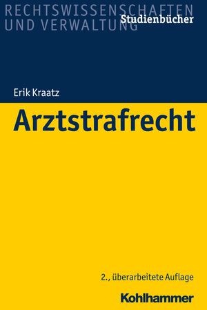 Buchcover Arztstrafrecht | Erik Kraatz | EAN 9783170328945 | ISBN 3-17-032894-8 | ISBN 978-3-17-032894-5