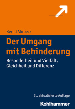 Buchcover Der Umgang mit Behinderung | Bernd Ahrbeck | EAN 9783170329072 | ISBN 3-17-032907-3 | ISBN 978-3-17-032907-2