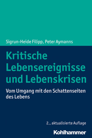 Buchcover Kritische Lebensereignisse und Lebenskrisen | Sigrun-Heide Filipp | EAN 9783170329188 | ISBN 3-17-032918-9 | ISBN 978-3-17-032918-8