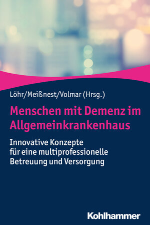 Buchcover Menschen mit Demenz im Allgemeinkrankenhaus  | EAN 9783170330207 | ISBN 3-17-033020-9 | ISBN 978-3-17-033020-7