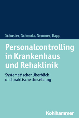 Buchcover Personalcontrolling in Krankenhaus und Rehaklinik | Julia Schuster | EAN 9783170331228 | ISBN 3-17-033122-1 | ISBN 978-3-17-033122-8