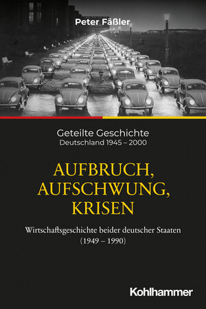 Buchcover Aufbruch, Aufschwung, Krisen | Peter Fäßler | EAN 9783170332324 | ISBN 3-17-033232-5 | ISBN 978-3-17-033232-4