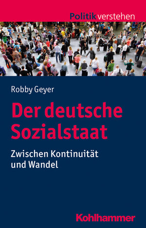 Buchcover Der deutsche Sozialstaat | Robby Geyer | EAN 9783170332652 | ISBN 3-17-033265-1 | ISBN 978-3-17-033265-2