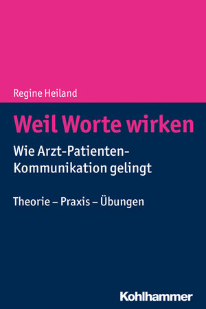 Buchcover Weil Worte wirken | Regine Heiland | EAN 9783170334601 | ISBN 3-17-033460-3 | ISBN 978-3-17-033460-1