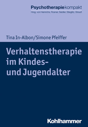 Buchcover Verhaltenstherapie im Kindes- und Jugendalter | Tina In-Albon | EAN 9783170334762 | ISBN 3-17-033476-X | ISBN 978-3-17-033476-2