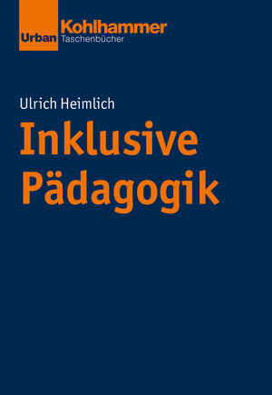 Buchcover Inklusive Pädagogik | Ulrich Heimlich | EAN 9783170334953 | ISBN 3-17-033495-6 | ISBN 978-3-17-033495-3