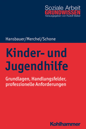 Buchcover Kinder- und Jugendhilfe | Peter Hansbauer | EAN 9783170335066 | ISBN 3-17-033506-5 | ISBN 978-3-17-033506-6