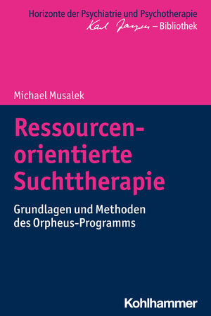 Buchcover Ressourcenorientierte Suchttherapie | Michael Musalek | EAN 9783170337282 | ISBN 3-17-033728-9 | ISBN 978-3-17-033728-2