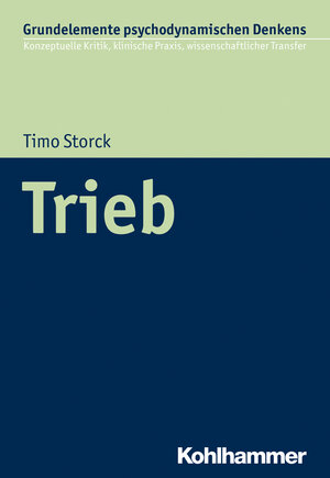 Buchcover Trieb | Timo Storck | EAN 9783170337510 | ISBN 3-17-033751-3 | ISBN 978-3-17-033751-0