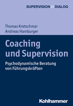 Buchcover Coaching und Supervision | Thomas Kretschmar | EAN 9783170337640 | ISBN 3-17-033764-5 | ISBN 978-3-17-033764-0